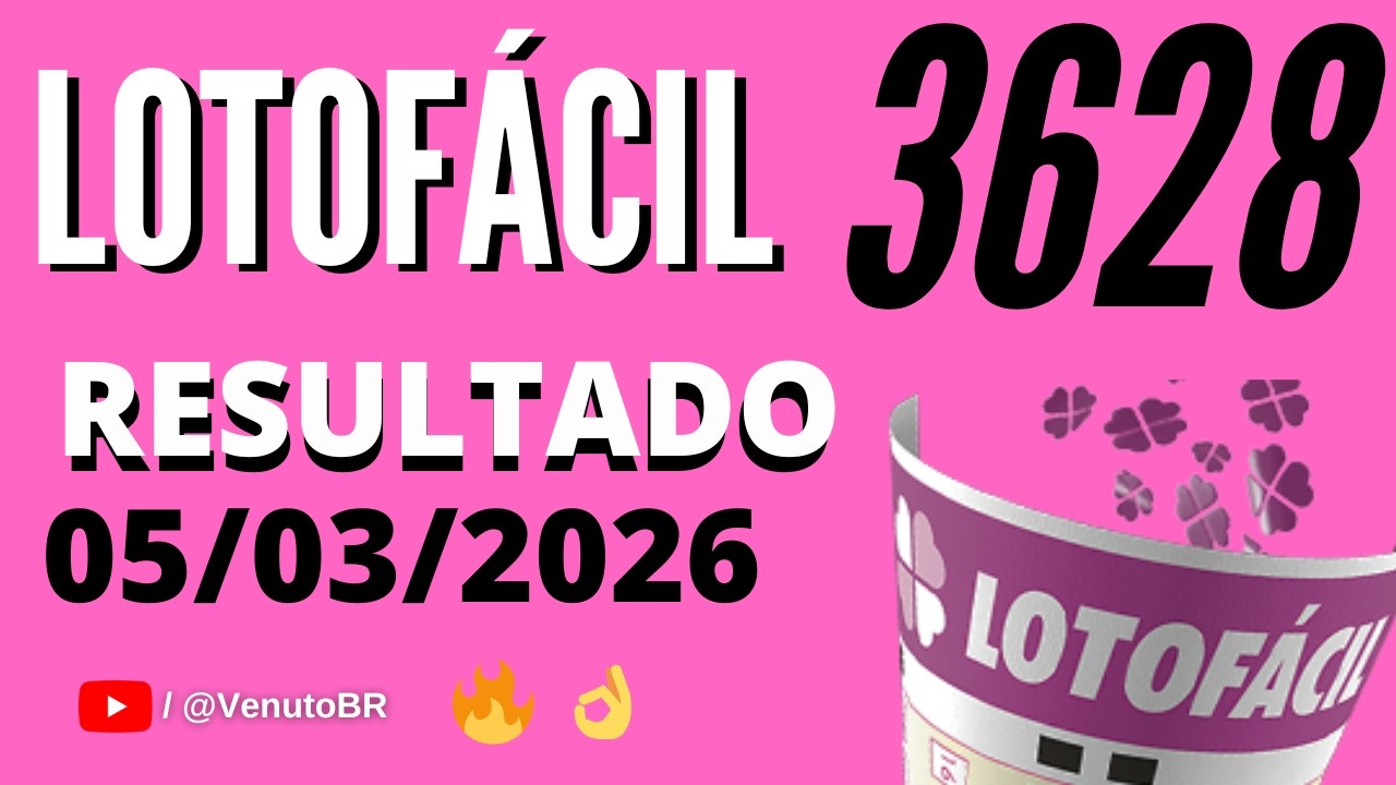 🍀 RESULTADO LOTOF&Aacute;CIL 3628 HOJE (05/03/2026) | Confira o Sorteio