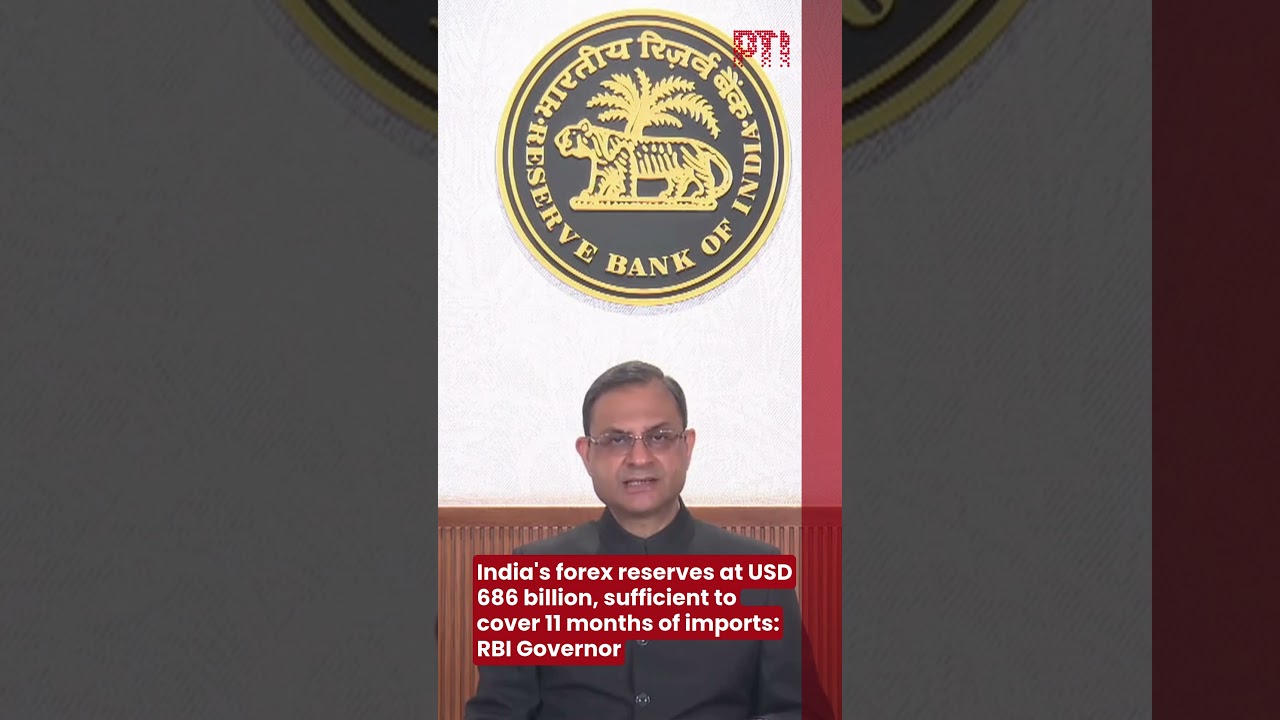 India's forex reserves at USD 686 billion, sufficient to cover 11 months of imports: RBI Governor