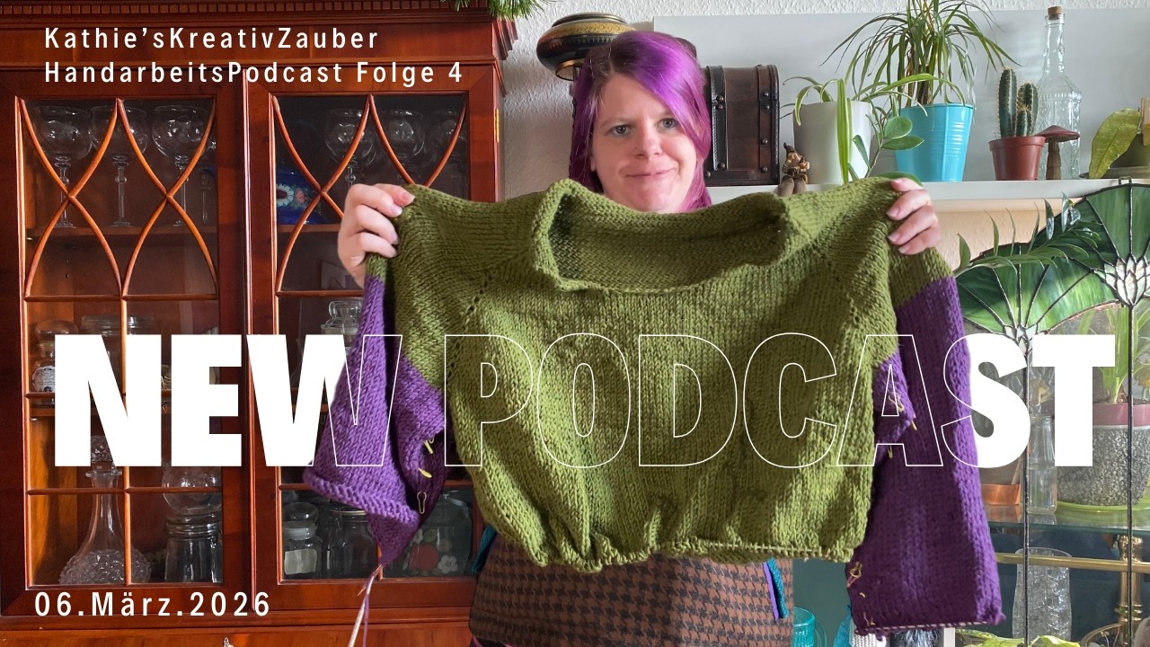 Mein 1. Pulli von oben, Fails & Unikat Mini Serie - HandarbeitsPodcast Nr.4
