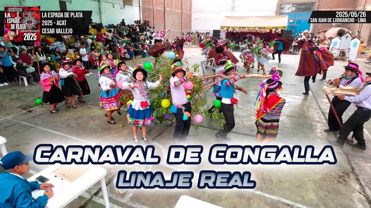 Carnaval de Congalla - Huancavelica - Linaje Real / Espada de Plata 2025 ACAT Cesar Vellejo