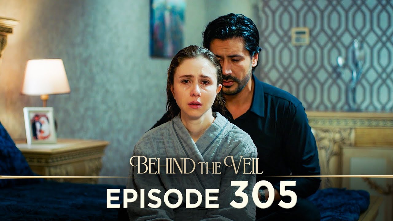 Gelin 305.Bölüm | Behind the Veil Episode 305 [ Season 3 ]