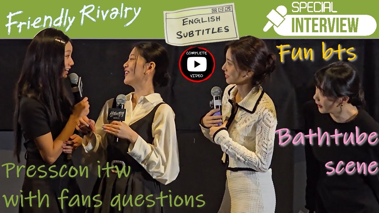 Friendly Rivalry Presscon w fans questions bathtub scene funny bts Hyeri Subin Hyewon Woori Engsub