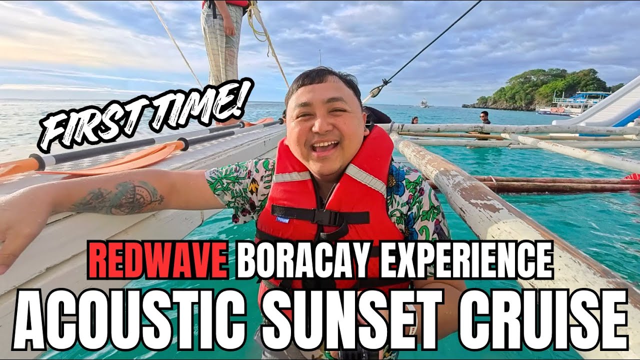 BORACAY SUNSET ACOUSTIC CRUISE EXPERIENCE by Redwave Boracay | First Time to try this 2025
