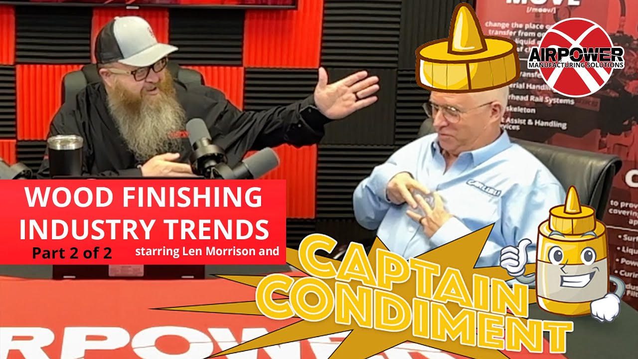WOOD FINISHING INDUSTRY TRENDS (Part 2) with Allan Mustard and Len Morrison.