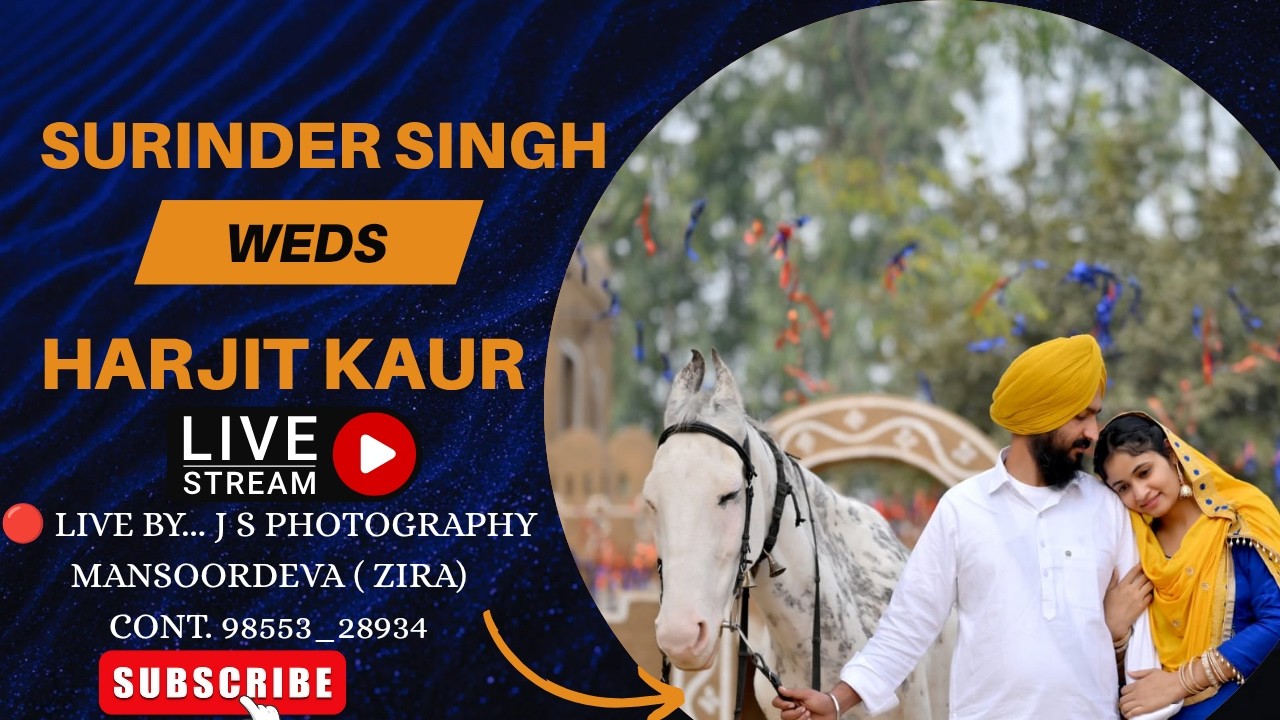 🔴 LIVE || WEDDING DAY || SURINDER SINGH WEDS HARJIT KAUR || VILLAGE..MALLAN WALA