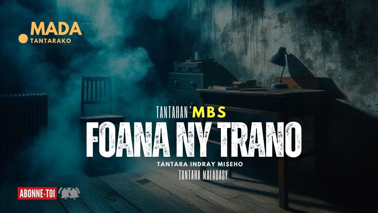Tantara Malagasy -FOANA NY TRANO (Tantaran' MBS ) 👍❤ ARAHO NY PEJY TSIKA💕