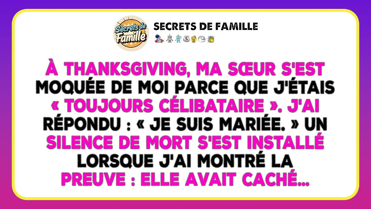À Thanksgiving, Ma Sœur S'est Moquée De Moi Parce Que J'étais «Toujours Célibataire». J'ai Répondu…