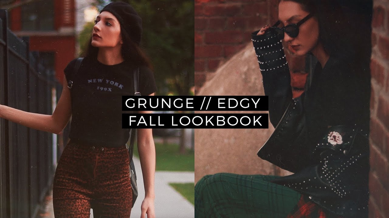 GRUNGE // EDGY FALL LOOKBOOK 2018