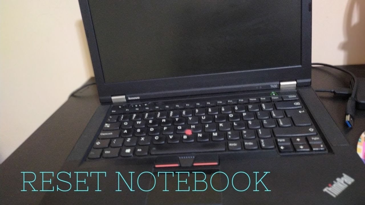 Reset no notebook thinkpad T410