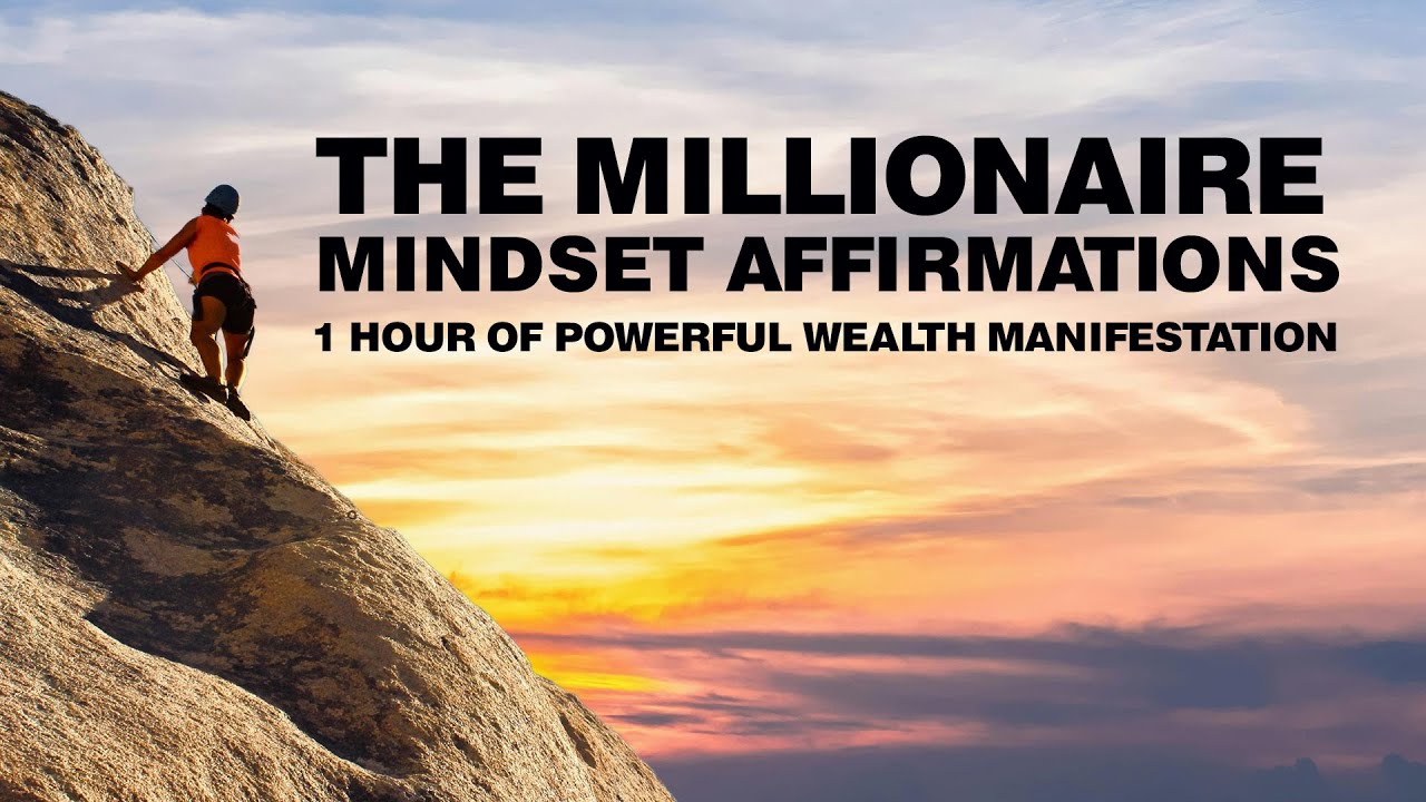 The Millionaire Mindset Affirmations  1 Hour of Powerful Wealth Manifestation 💰🏆