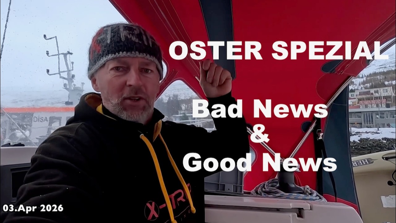 Oster Spezial   Schlechte Nachrichten & Gute Nachrichten - X-Trip Sailing ⛵️
