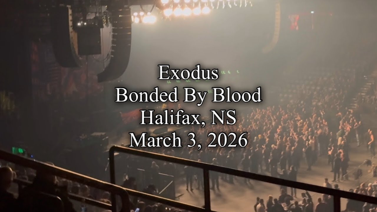 Exodus – Bonded By Blood (Live in Halifax, NS – March 3, 2026)
