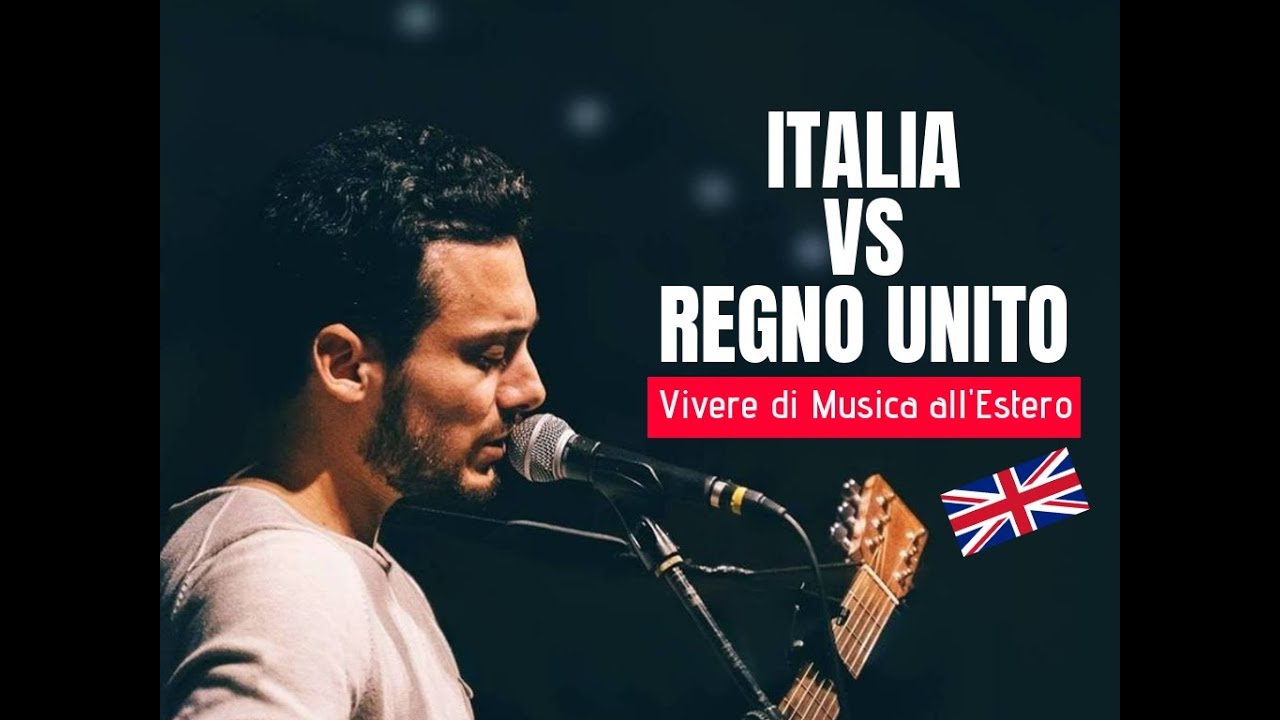 Vivere di Musica all'Estero // Italia Vs Regno Unito