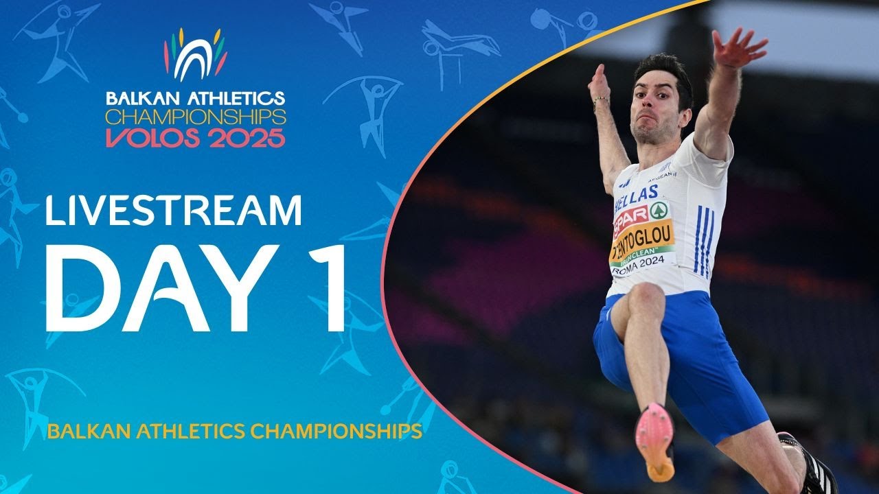 Live Stream | 2025 Balkan Athletics Championships (Day 1) - Volos (GRE)