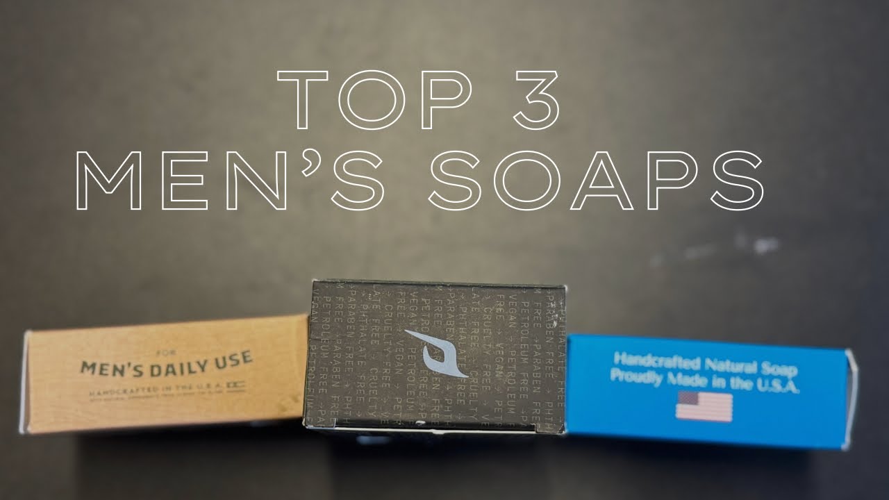 Top 3 MEN'S SOAPS for 2025. #drsquatch #papatui #dapperyankee