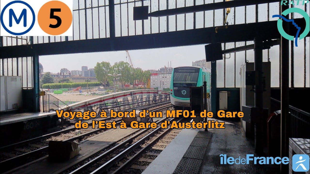 [Métro ligne 5 RATP] Voyage à bord d'un MF01 de Gare de l'Est à Gare d'Austerlitz