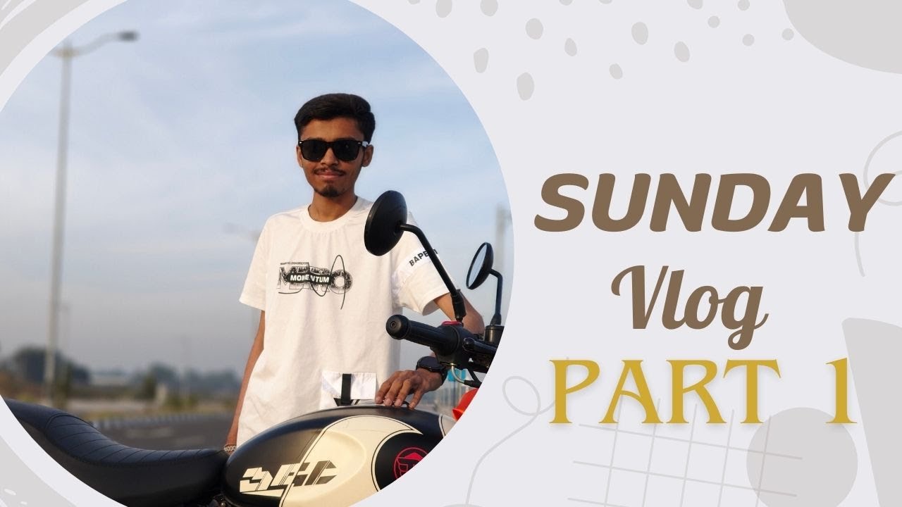 SUNDAY VLOG PART1