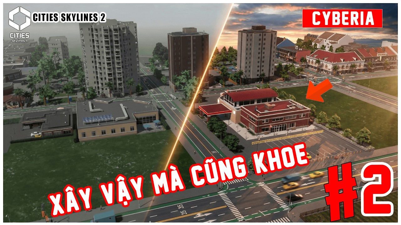 Biến Cities Skylines 2 Th&agrave;nh Th&agrave;nh Phố Ngo&agrave;i Đời Thực 100% | Ultra Realistic CTmall Th&agrave;nh Phố Việt