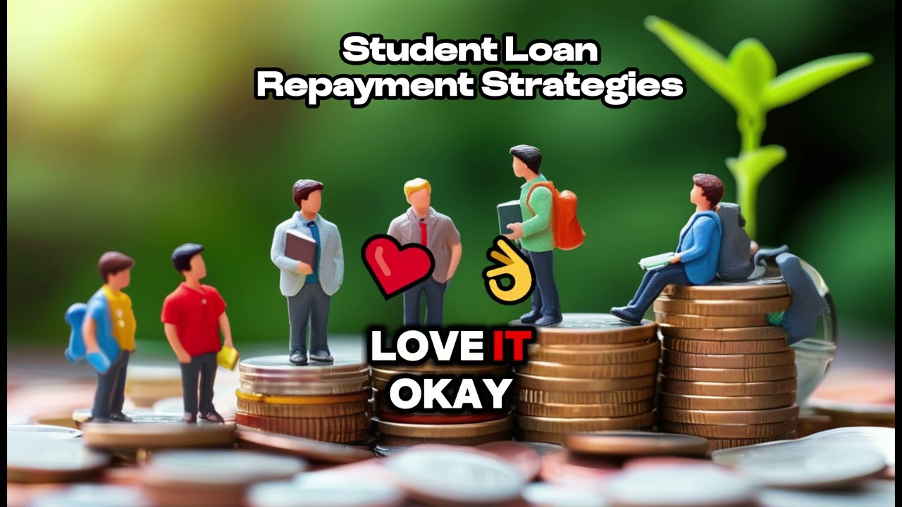 Student Loan Repayment Strategies