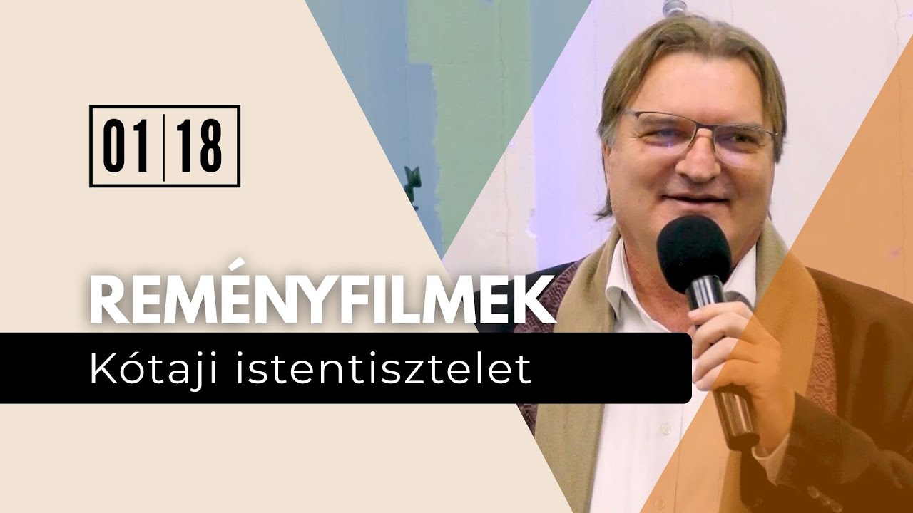 Reményfilmek - Kótaji istentisztelet | 2026.01.18.