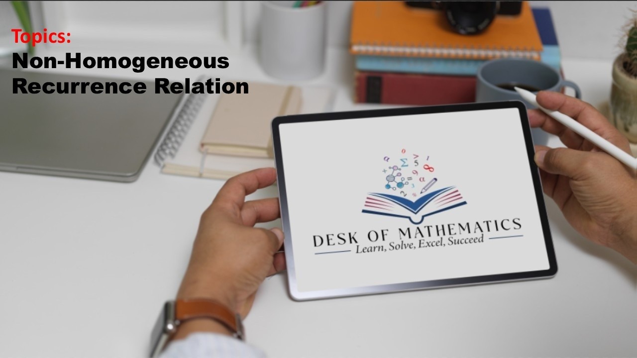 Lecture 29 | Non Homogeneous Recurrence relation | Discrete Mathematics | Chandigarh University 