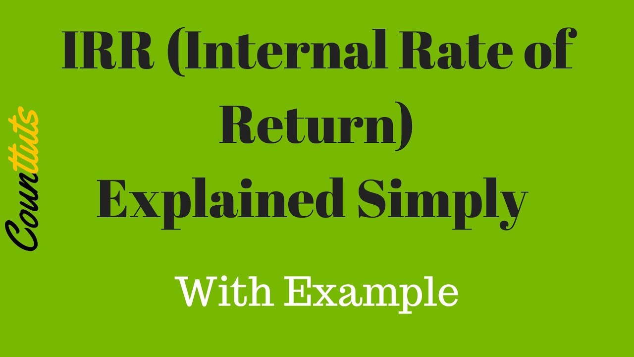 IRR (Internal Rate of Return) Explained with Example | EXCEL