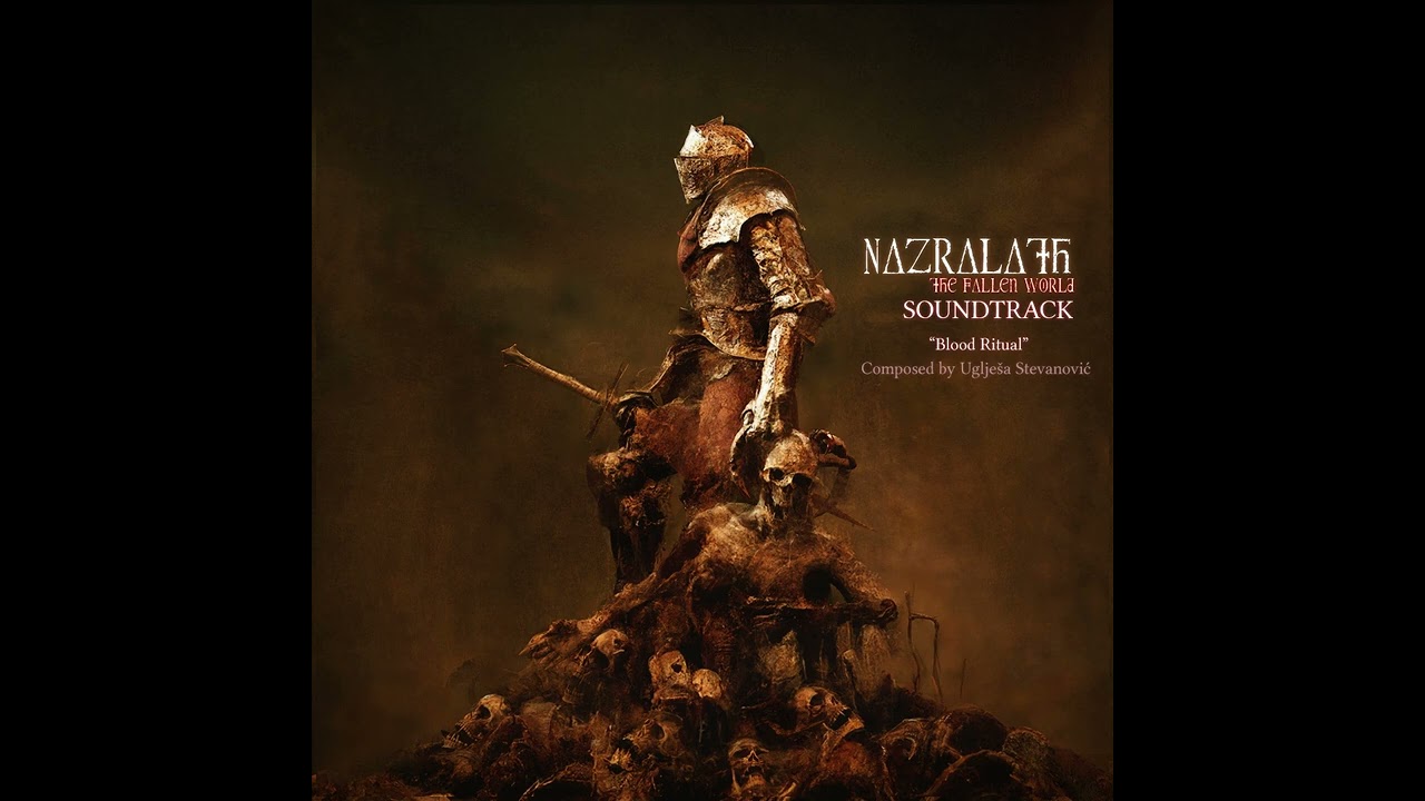 Nazralath: The Fallen World - Soundtrack - Blood Ritual (Trailer Music)