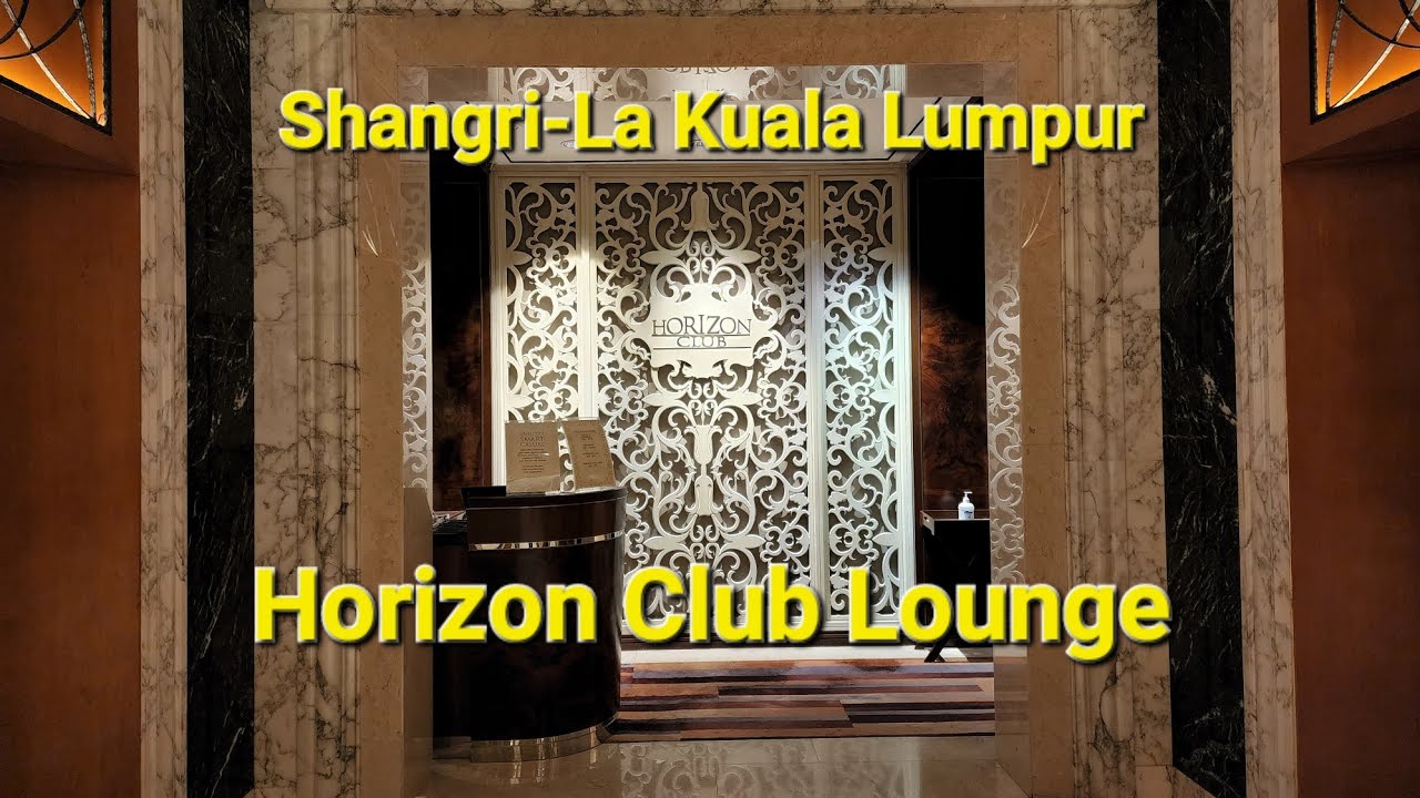 A Review of the Horizon Club Facilities Shangri-La Kuala Lumpur Golden Circle