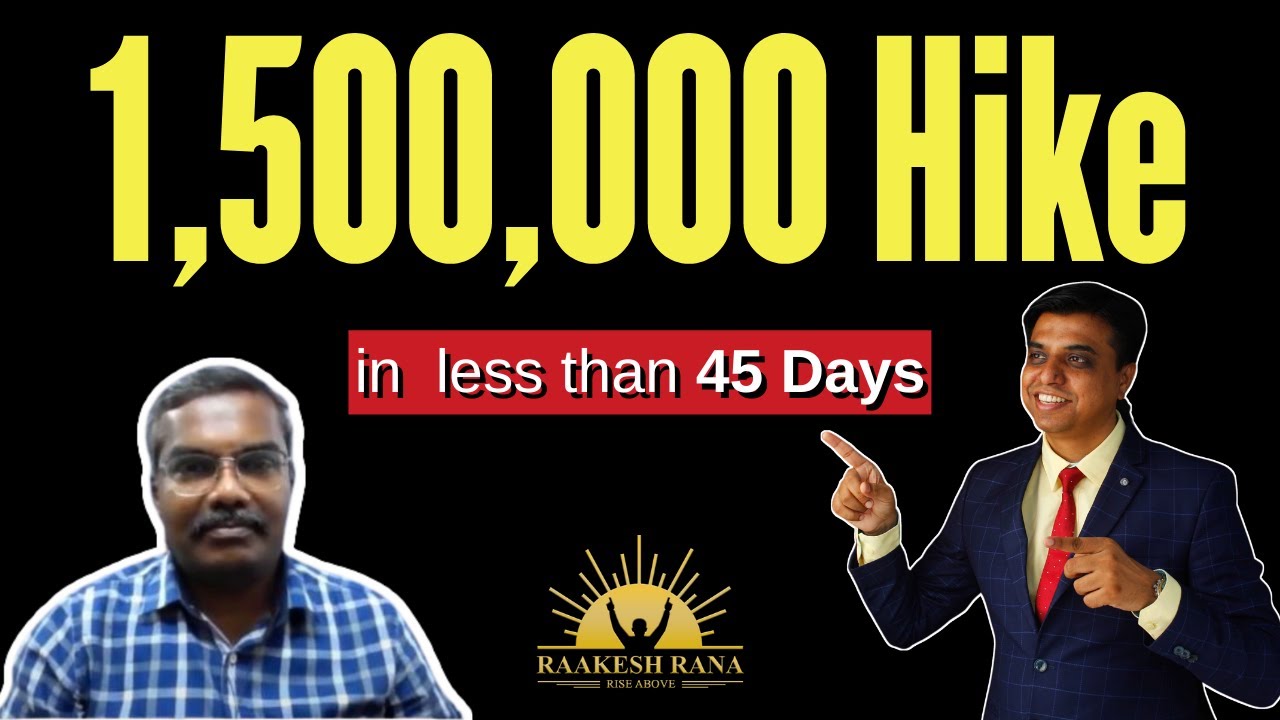 Career Coaching Success Story - Salary Hike of  Rs 1,500,000 Hike in 45 Days| Rakesh Rana