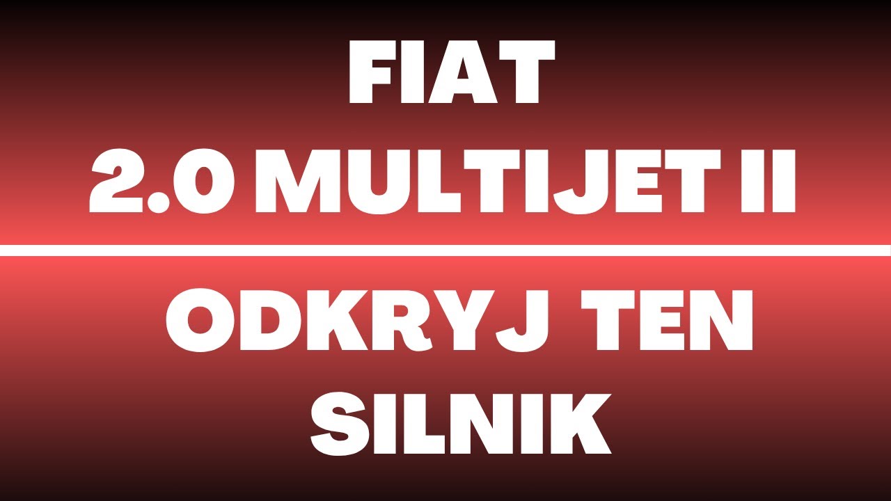 Silnik Fiat 2.0 MultiJet II - recenzja, opinie, usterki, wady, zalety, rozrząd, turbo