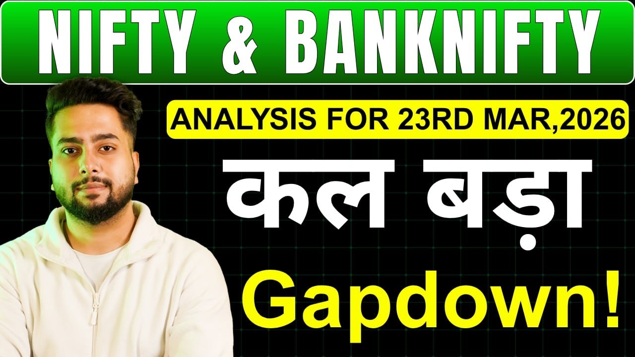 NIFTY PREDICTION FOR TOMORROW & BANKNIFTY ANALYSIS FOR 23RD MAR 2026 | MARKET ANALYSIS FOR TOMORROW