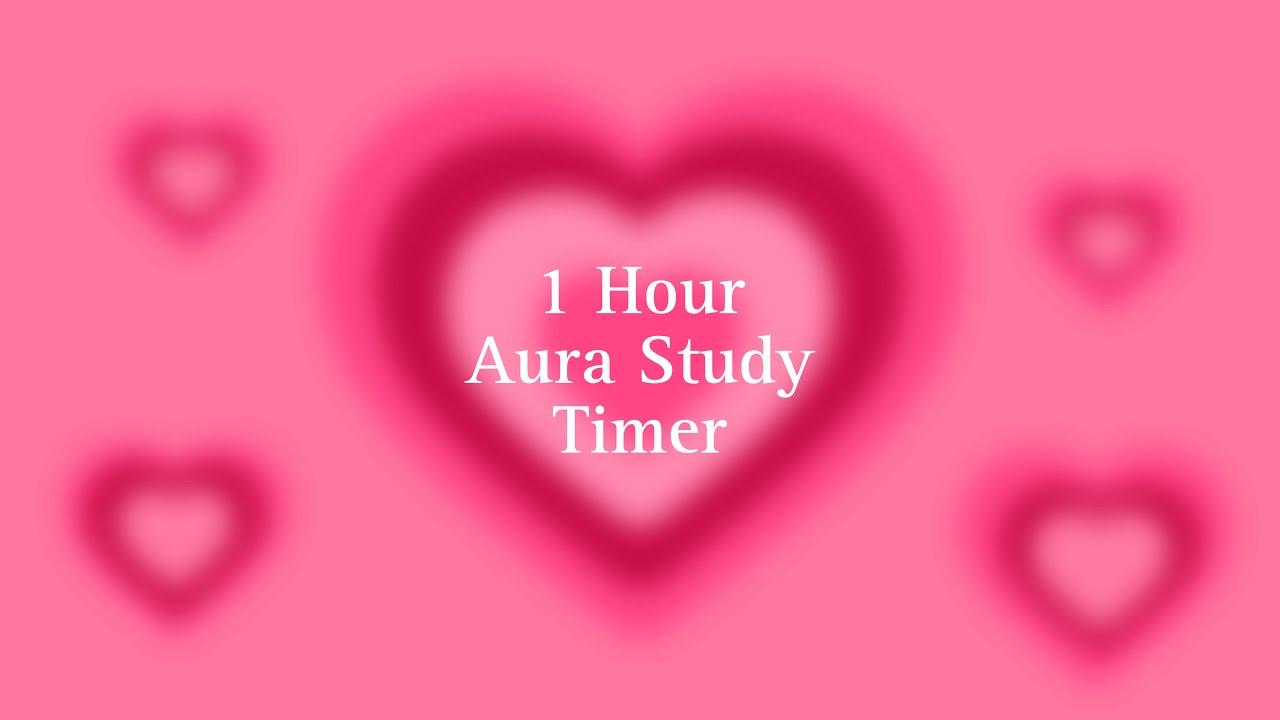 1-Hour Pink Heart Aura Study Timer: Uninterrupted Focus for Maximum Productivity 💖