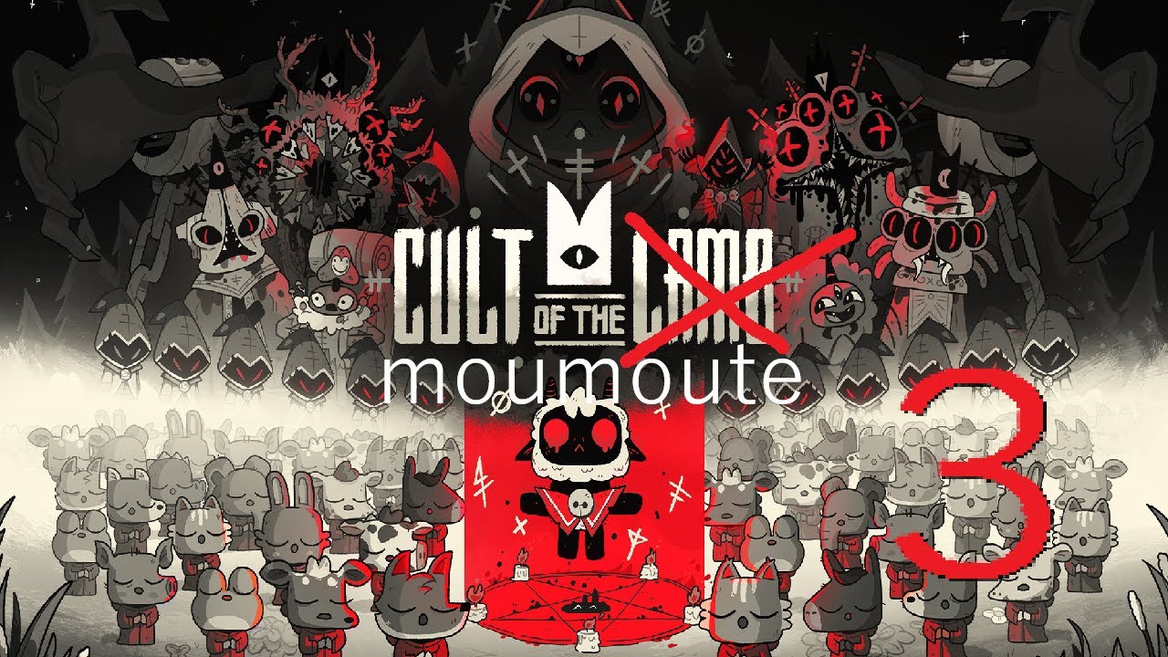 [VOD 3] L'agneau créé le culte du moumoute. Culte of the Lamb