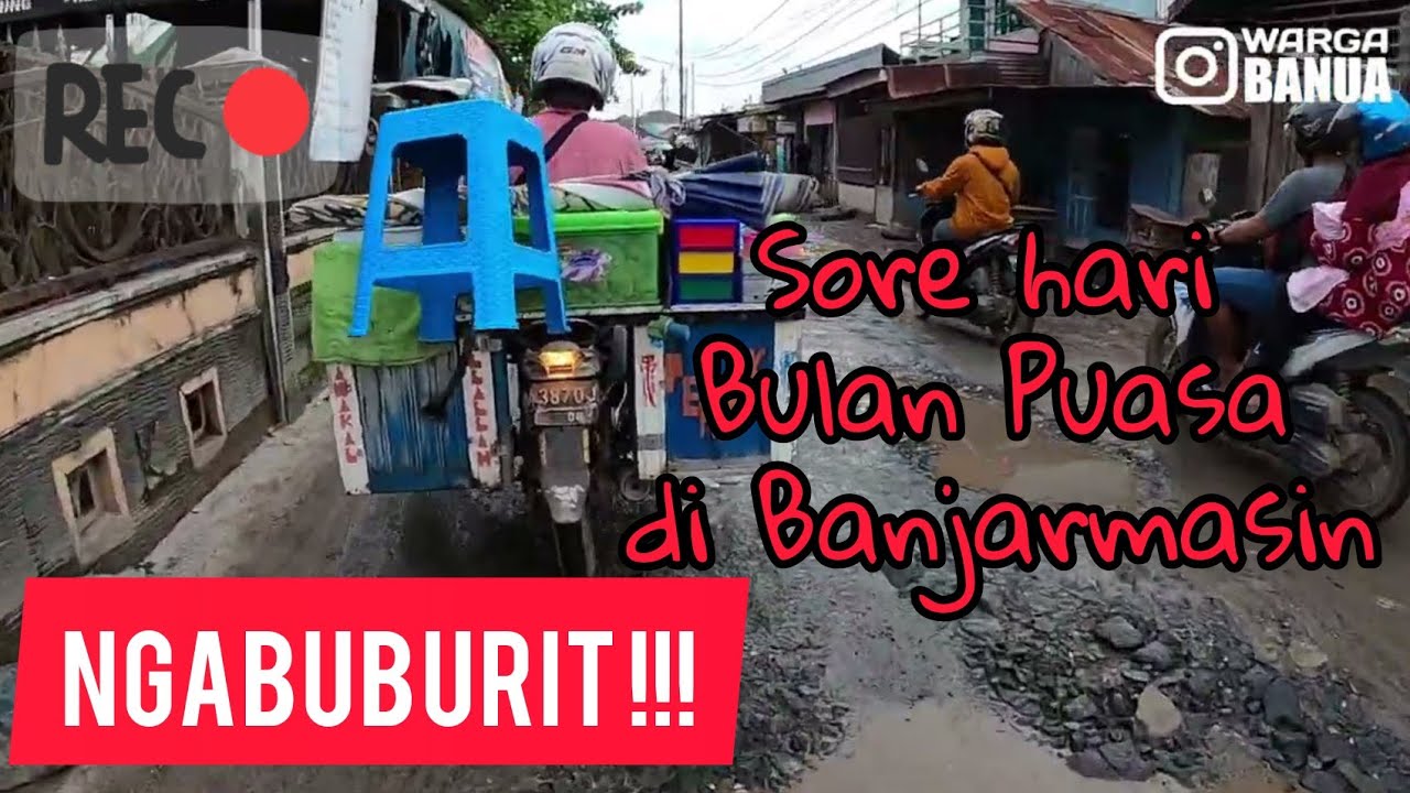 Ngabuburit !!! Suasana Sore Hari Pada Bulan Puasa di Banjarmasin Kalimantan Selatan Indonesia