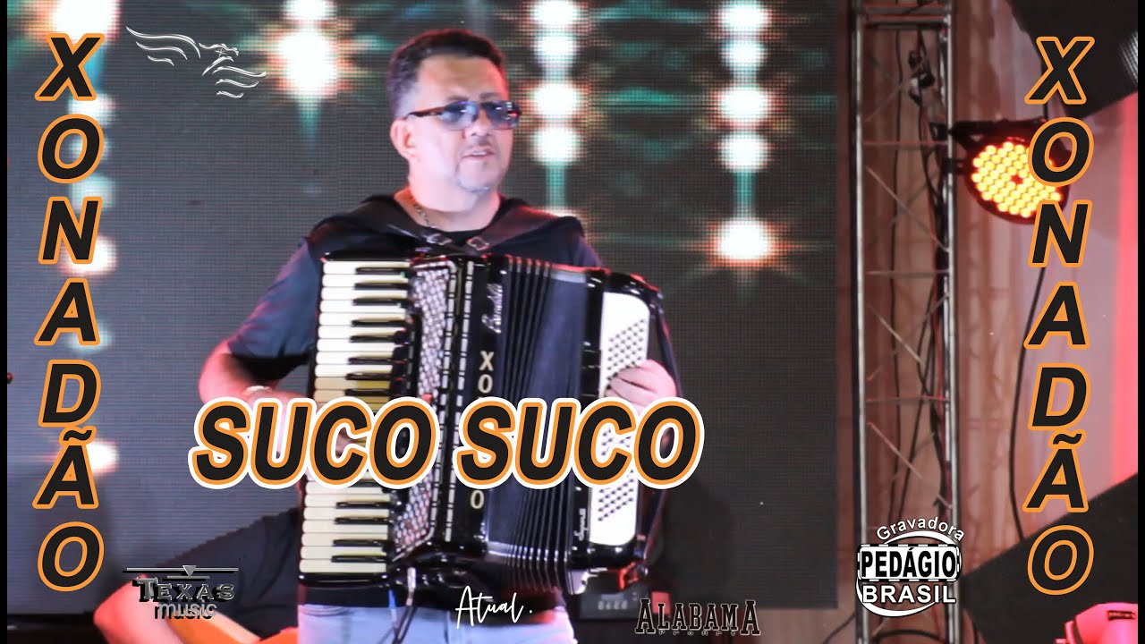 SUCO SUCO - XONADÃO (SANFONEIRO PARADA DURA)