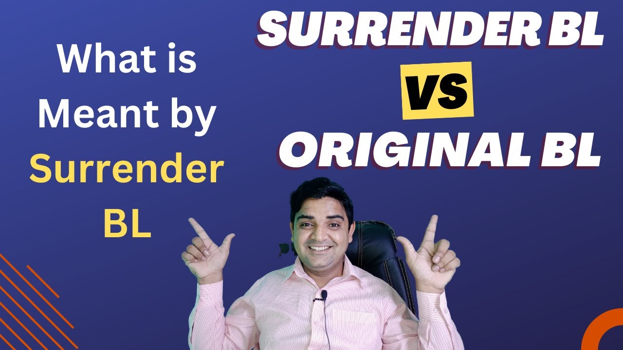 What is Meant by Surrender BL - Surrender BL and Original BL Difference