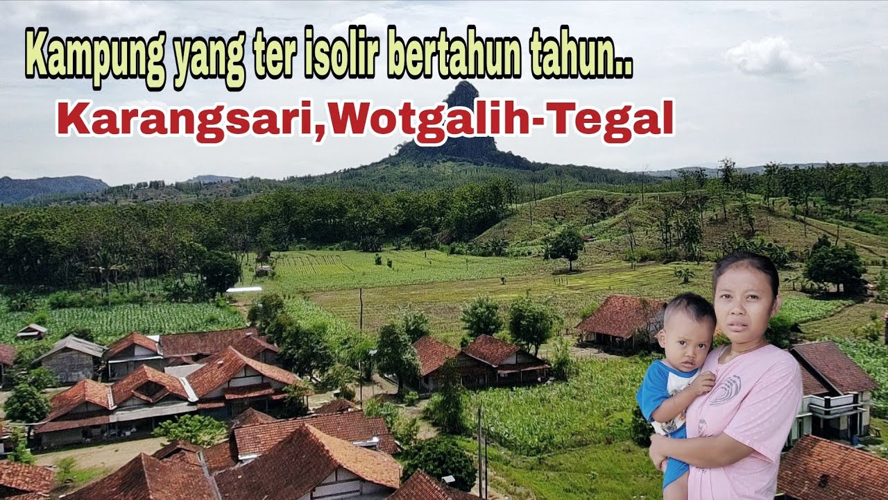 Miris...‼ kehidupan di kampung ter isolir di tengah hutan | karangsari desa wotgalih-tegal