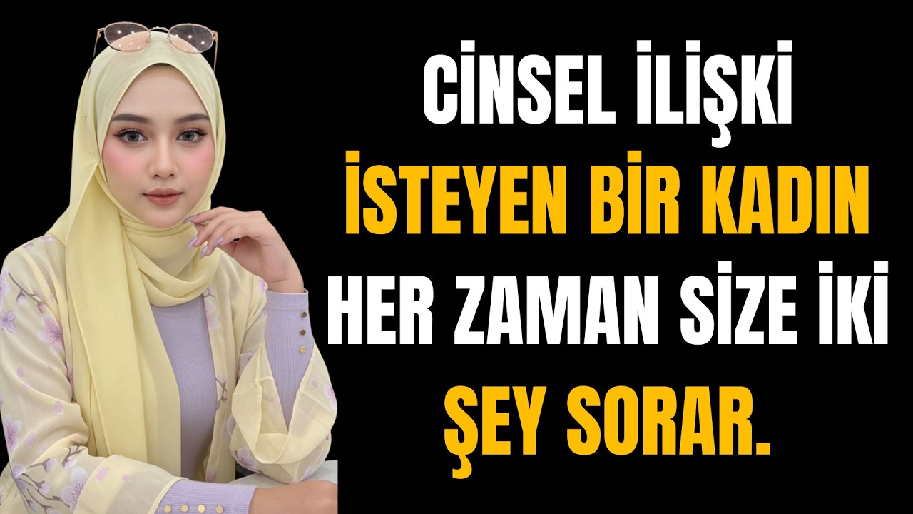 Bir kadın kendinden yaşça büyük bir erkeği arzuladığında, onu iki soruyla değerlendirir