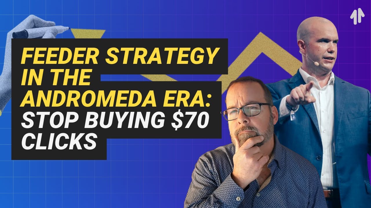 Feeder Strategy in the Andromeda Era: Stop Buying $70 Clicks