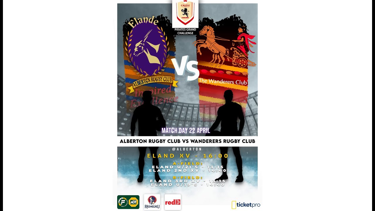 PIRATES GRAND CHALLENGE - ALBERTON RUGBY CLUB VS WANDERERS CLUB