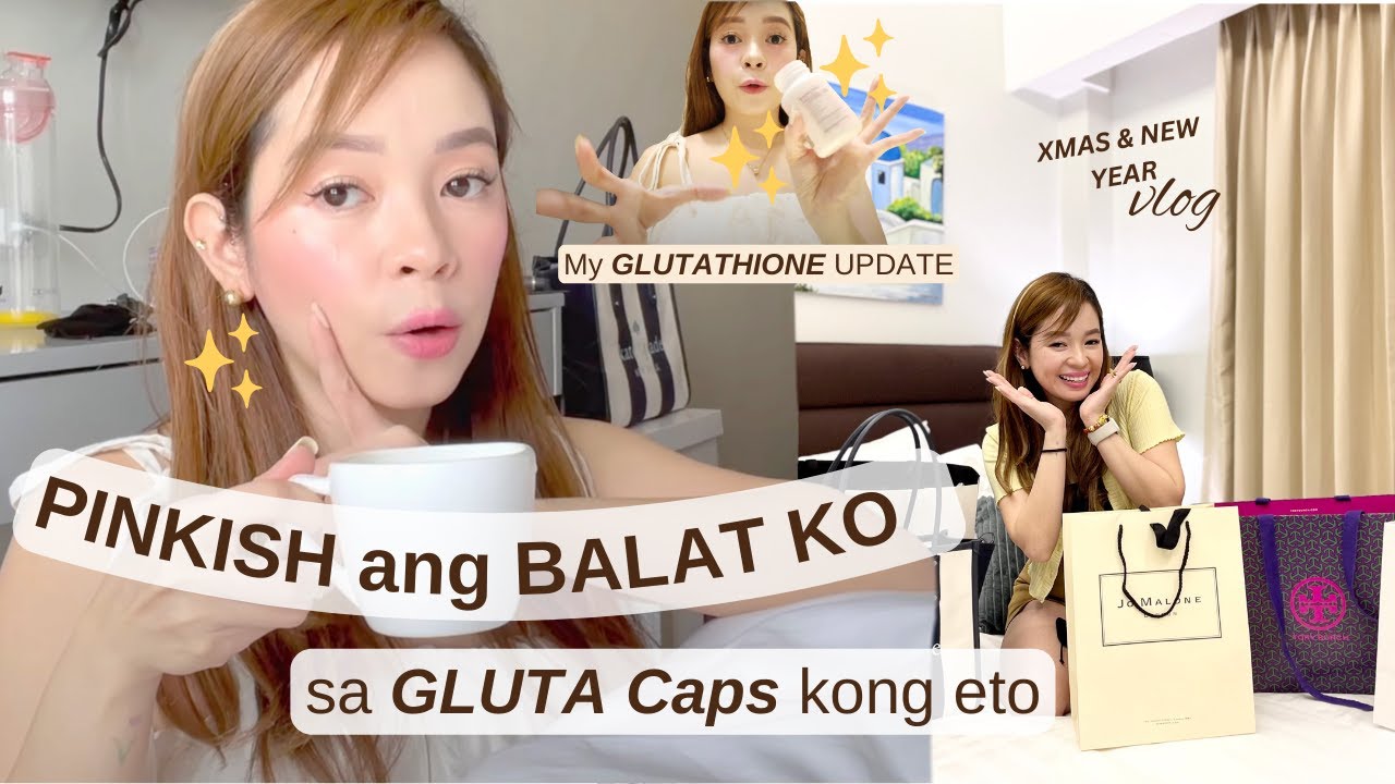 MaMULA MULA Pinkish BALAT KO sa GLUTA caps na eto | Glutathione UPDATE | xmas & new year ♡