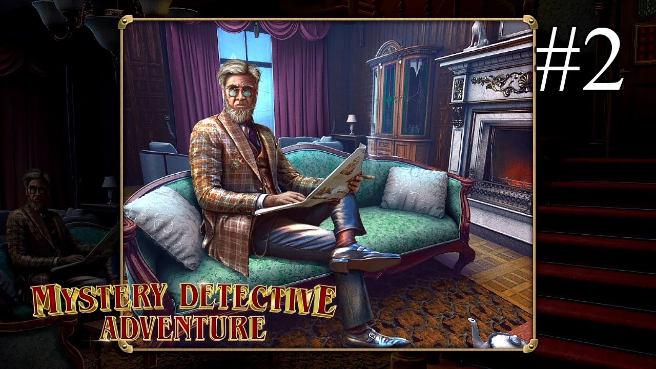 Mystery Detective Adventure ➤ ПРОХОЖДЕНИЕ #2 ➤ Дело №1: Пробираемся в особняк