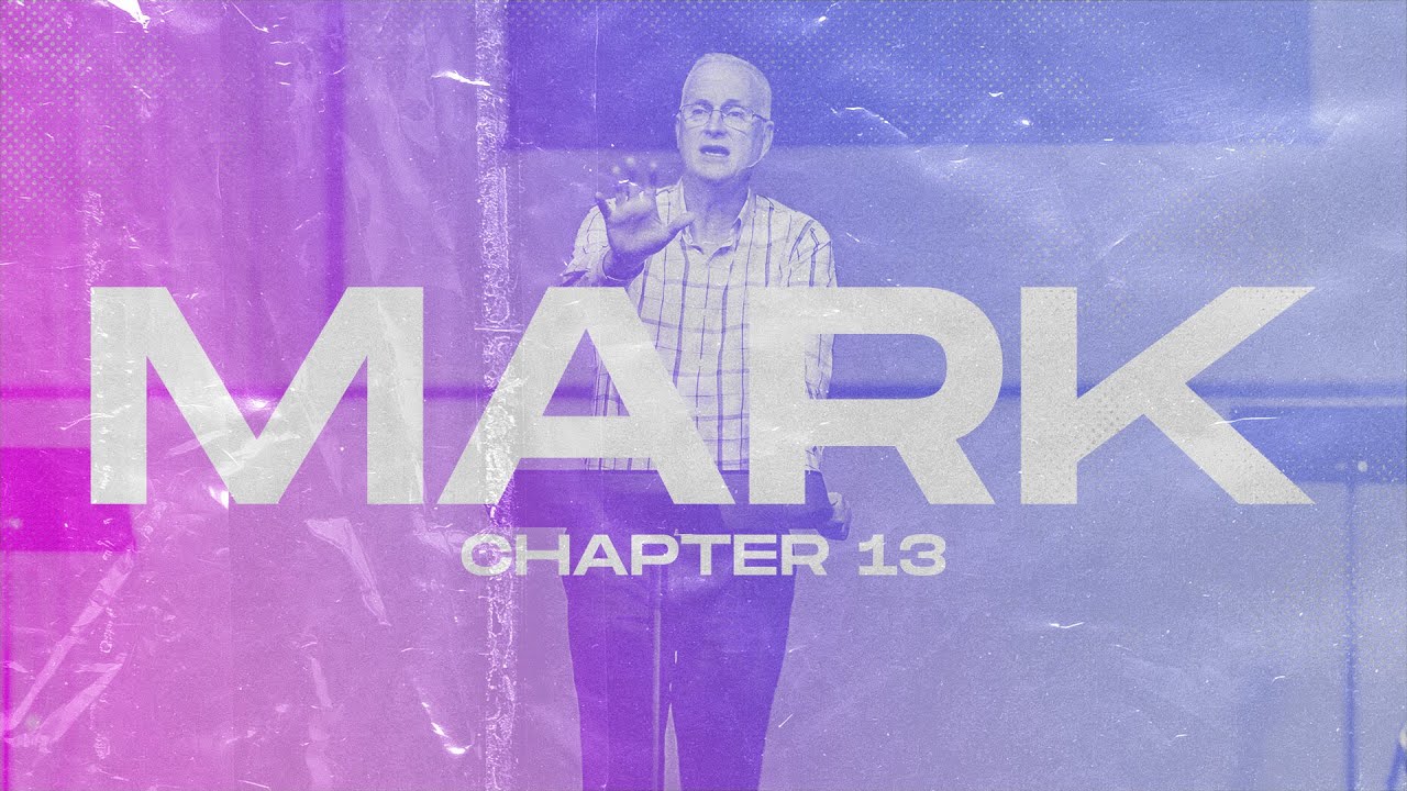 The Book of Mark: Chapter 13