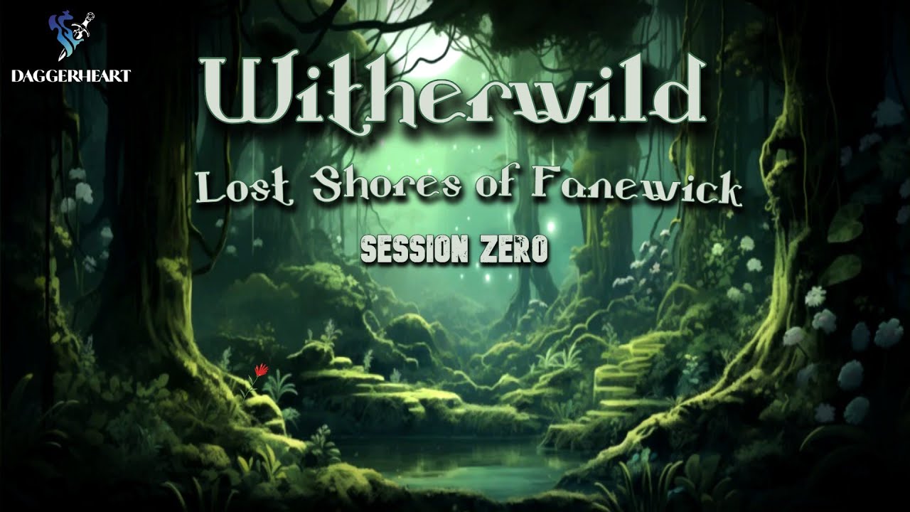 Daggerheart Witherwild - Session Zero
