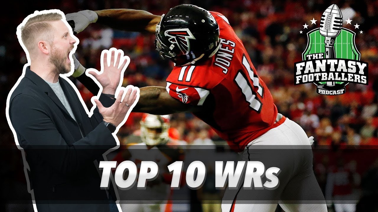 Fantasy Football 2017 - Top 10 Wide Receivers + Preseason Hype - Ep. #411