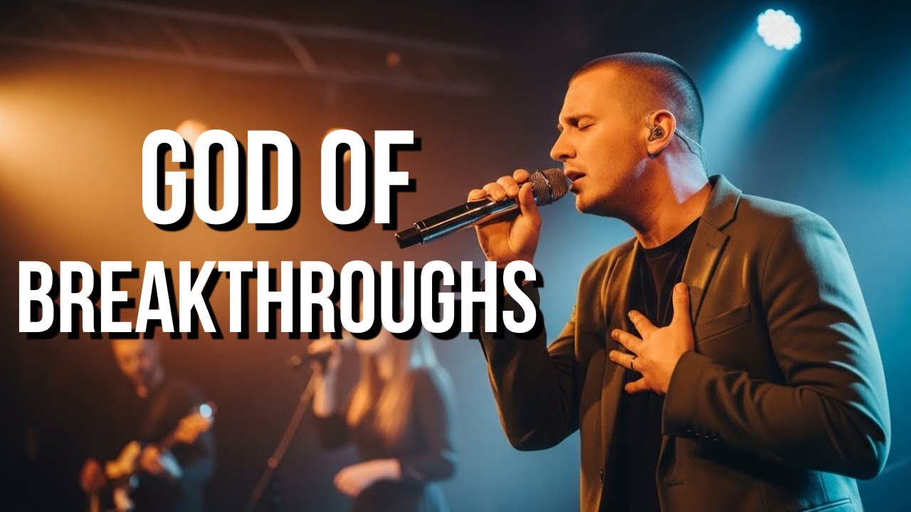 God of Breakthroughs - Powerful Victory Worship Song