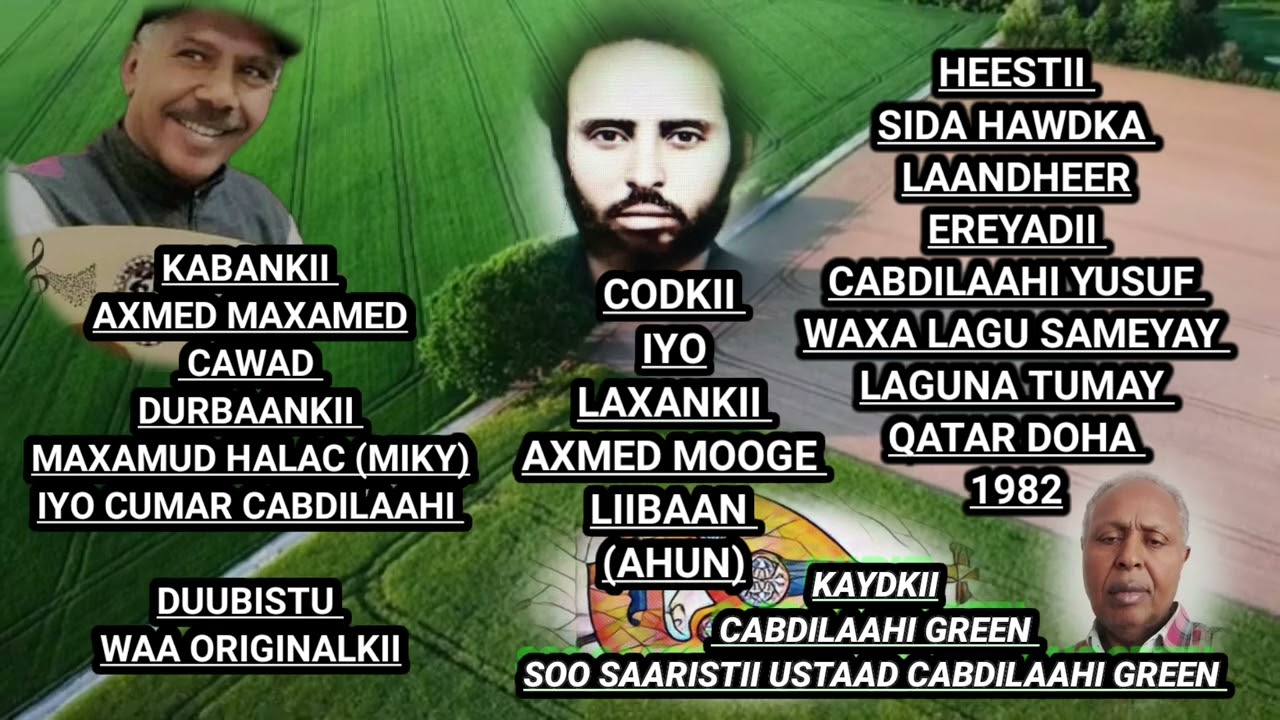 AXMED MOOGE LIIBAAN (AHUN) HEESTII SIDA HAWDKA LAANDHEER