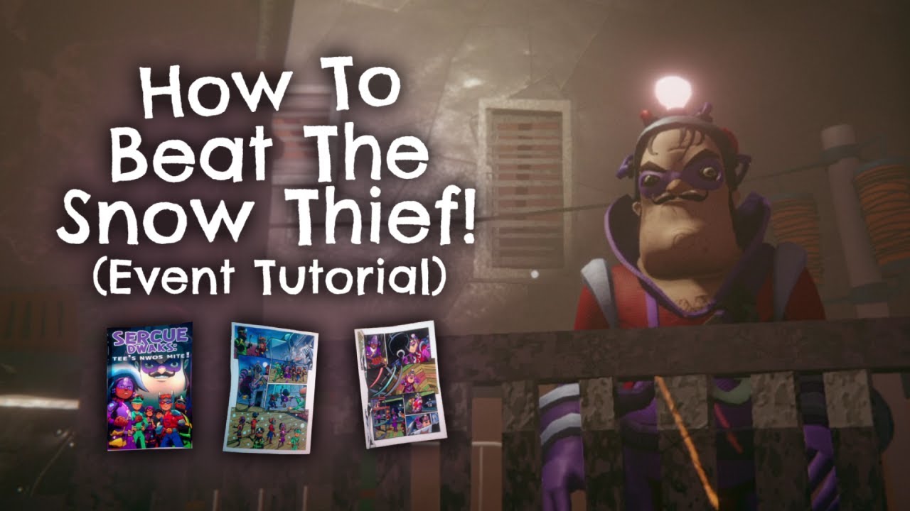 How to Beat the SNOW THIEF EVENT!!! (Secret Neighbor Tutorial)