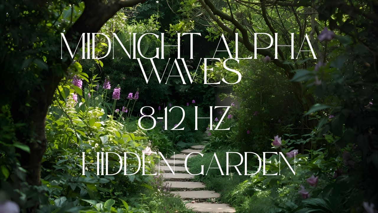 ✨ Hidden Garden | Steady Focus Frequency ✨