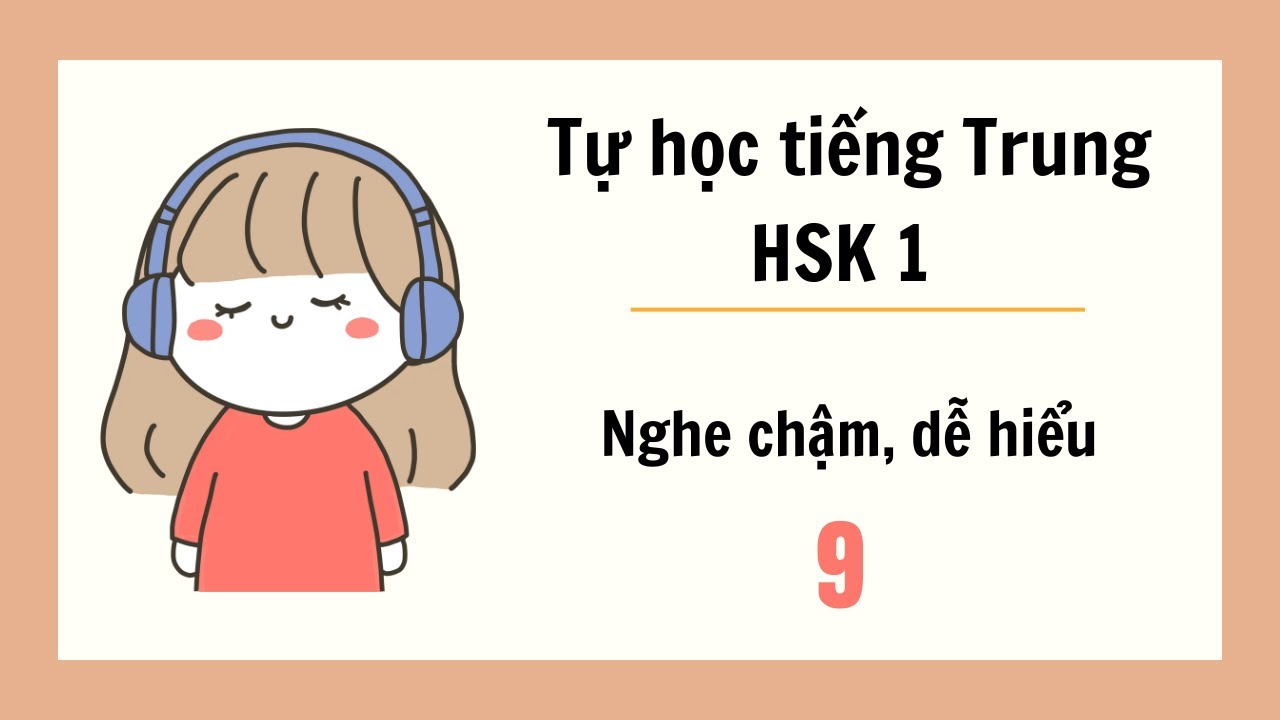Tự Học Tiếng Trung HSK 1 | Luyện Nghe Chậm Dễ Hiểu Cho Người Mới Bắt Đầu
